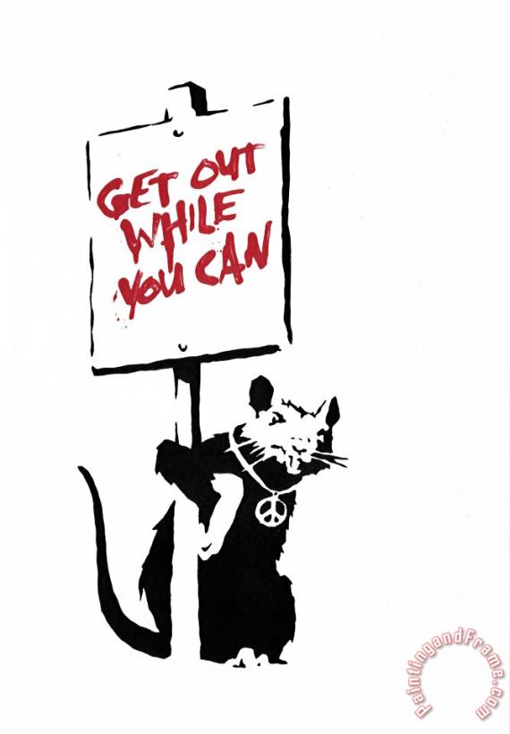 Get Out While You Can (red), 2004 painting - Banksy Get Out While You Can (red), 2004 Art Print