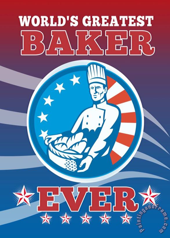 World's Greatest Baker Greeting Card Poster painting - Collection 10 World's Greatest Baker Greeting Card Poster Art Print
