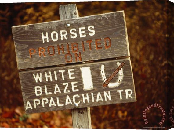Raymond Gehman Sign Prohibiting Horses on The Appalachian Trail Stretched Canvas Print / Canvas Art