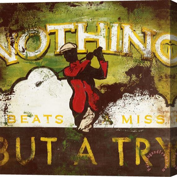 Rodney White Nothing Beats a Miss Stretched Canvas Painting / Canvas Art